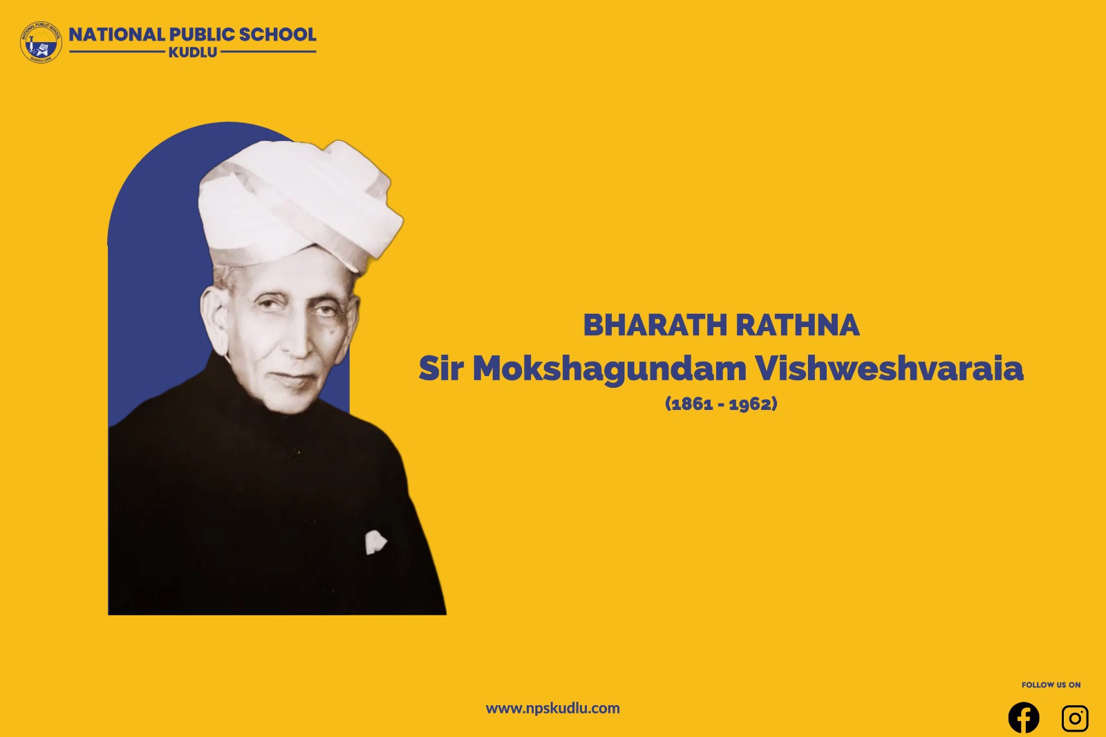 Sir M. Visvesvaraya: India’s Visionary Engineer and Architect of Progress – NPS Kudlu
